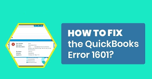 Fix Quickbooks Error 1601 Using Easy Methods