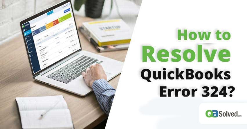 How to Fix QuickBooks Error 324 [Banking Error]