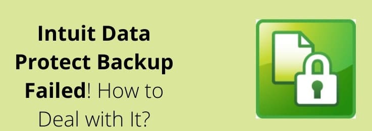 Intuit Data Protect Backup Failed Error- Fix in Simple Steps