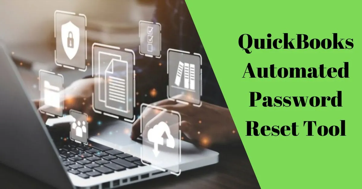 How To Reset Your Password Using The QuickBooks Password Reset Tool?