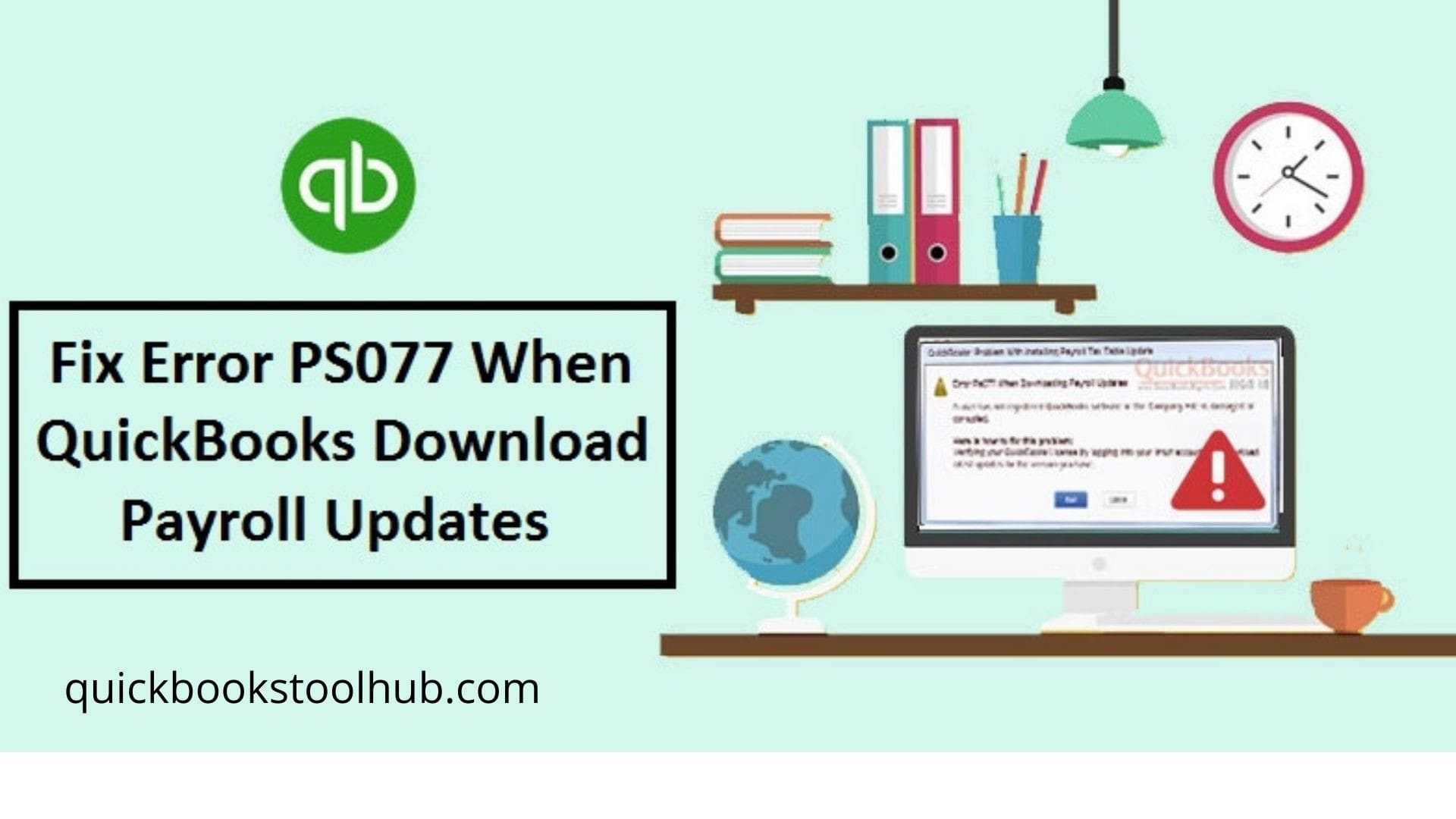 How to get rid of Quickbooks error ps077?[solved]