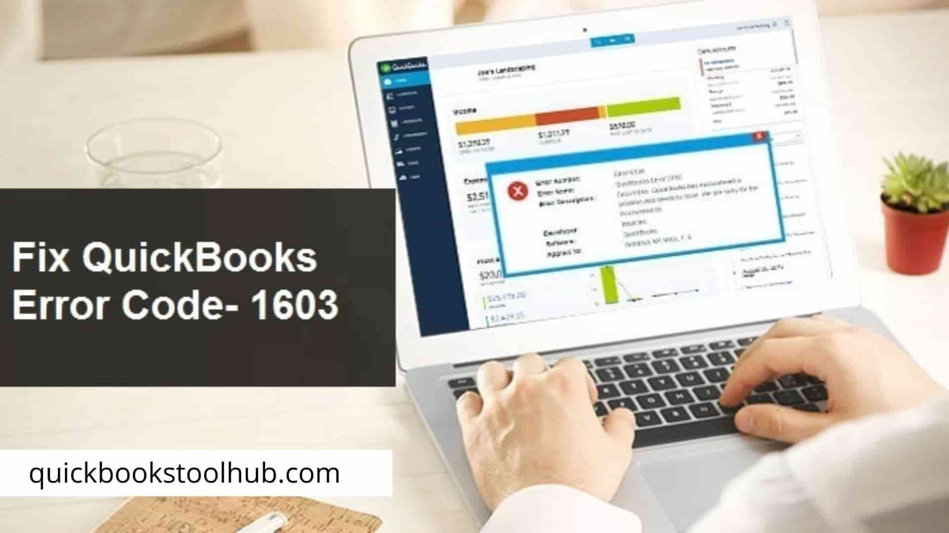 Methods To Resolve QuickBooks Error 1603 | QB Update Error