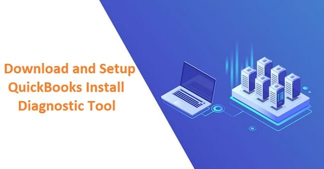 QuickBooks Install Diagnostic Tool – Download and Usage Guide