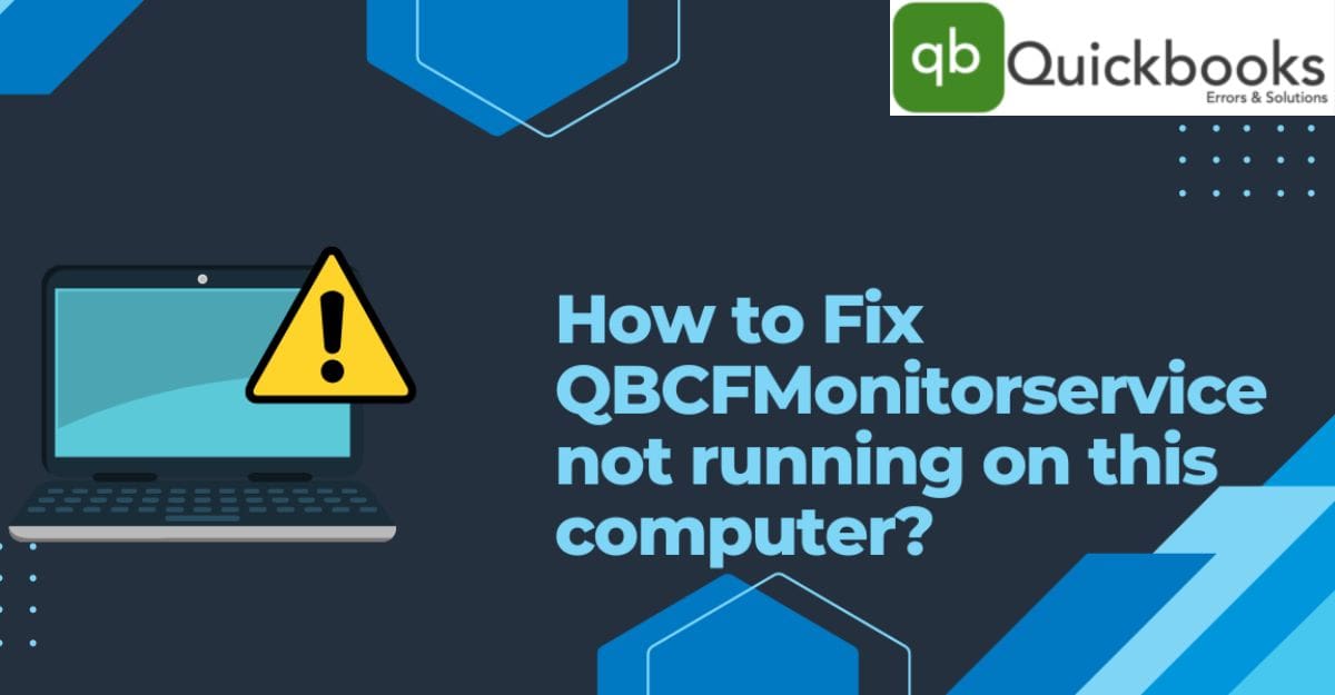 QBCFMonitorService Not Running On This Computer